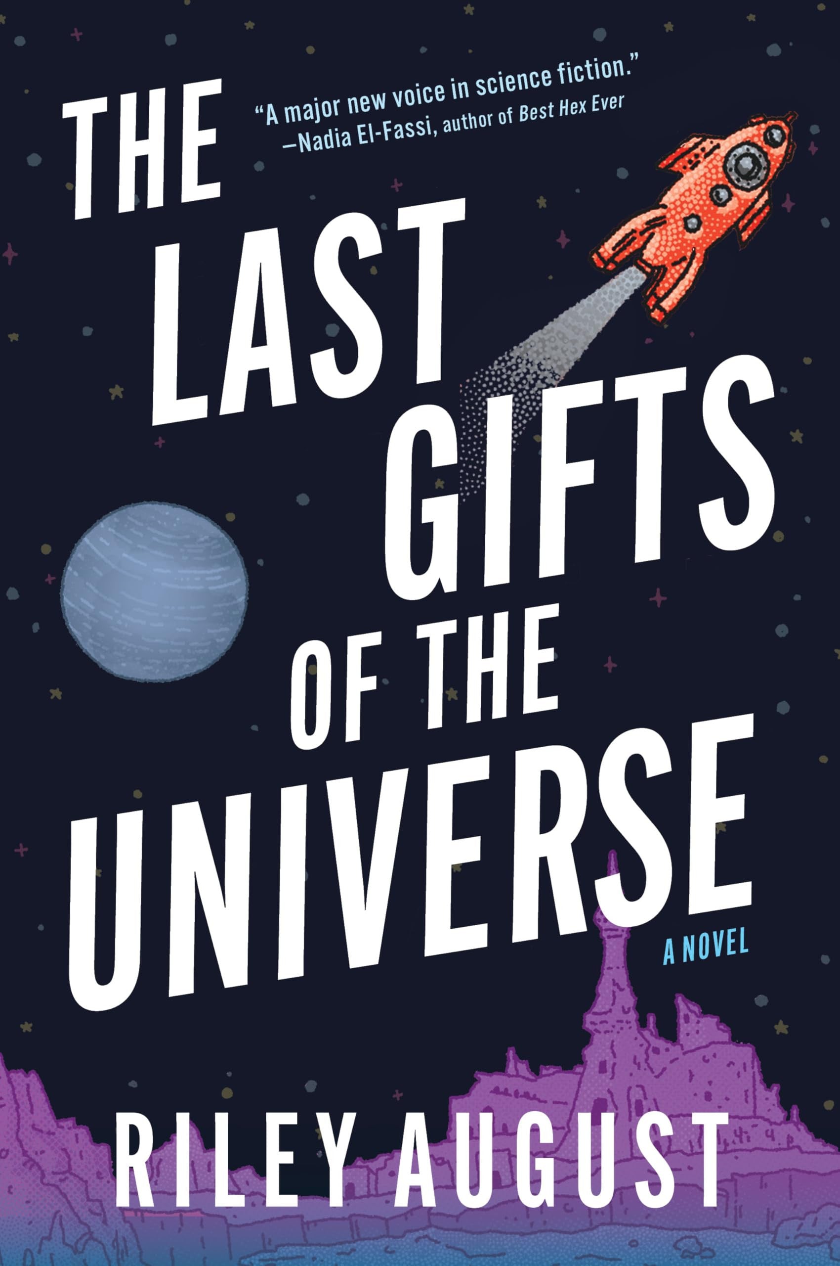 The Last Gifts of the Universe by Riley August