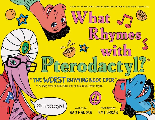 What Rhymes with Pterodactyl? by Raj Haldar