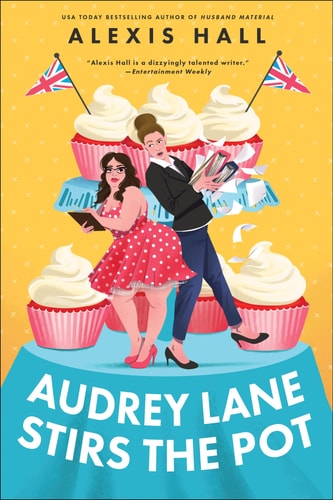 Audrey Lane Stirs the Pot (Winner Bakes All, 3) by Alexis Hall