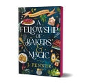 A Fellowship of Bakers and Magic by J. Penner (Deluxe Edition)