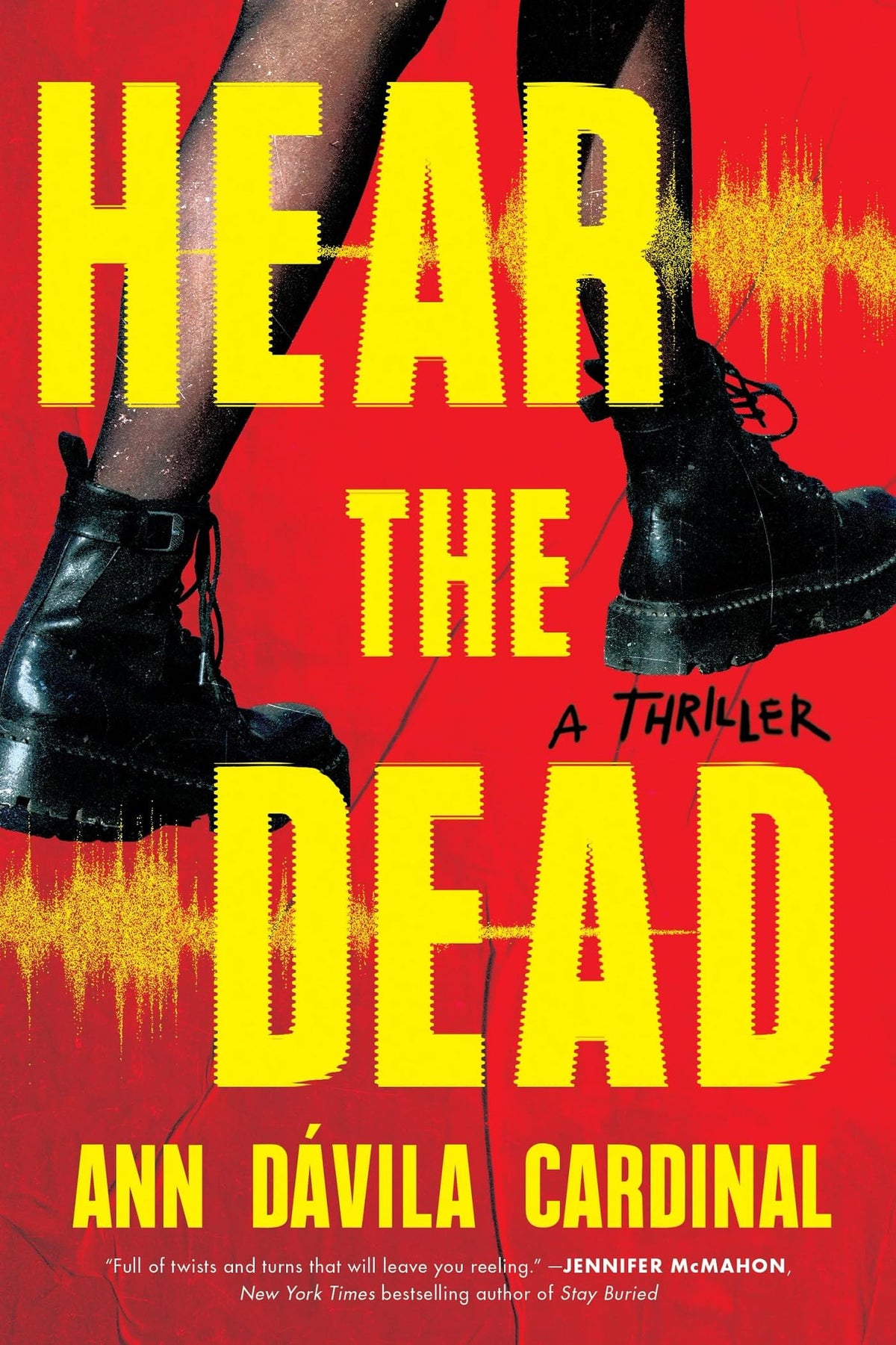 Hear the Dead by Ann Dávila Cardinal