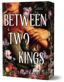 Between Two Kings (Deluxe Edition) by Lindsay Straube