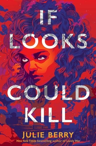 If Looks Could Kill by Julie Berry