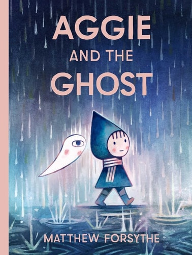 Aggie and the Ghost by Forsythe, Matthew