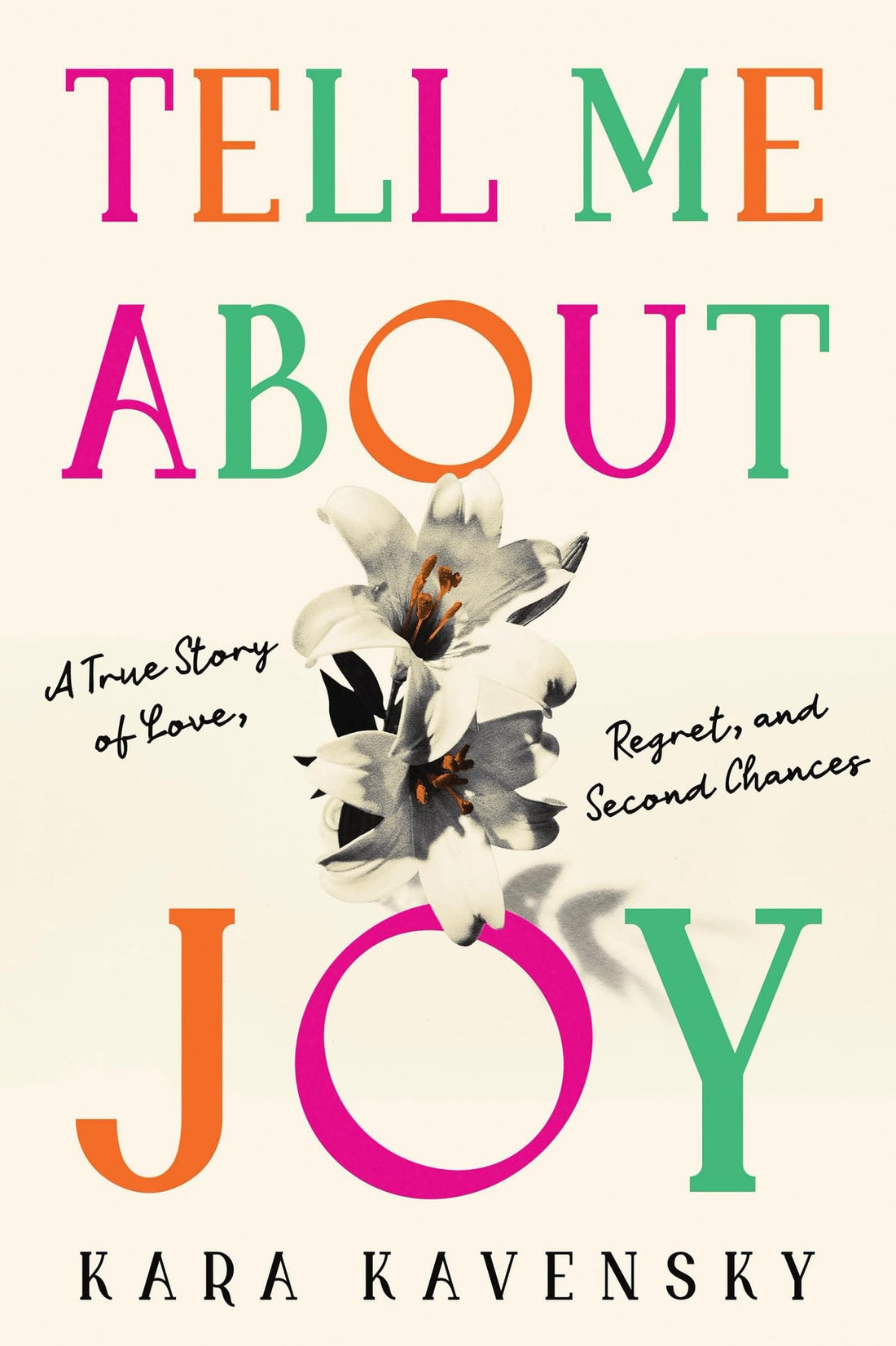 Tell Me About Joy by Kara Kavensky