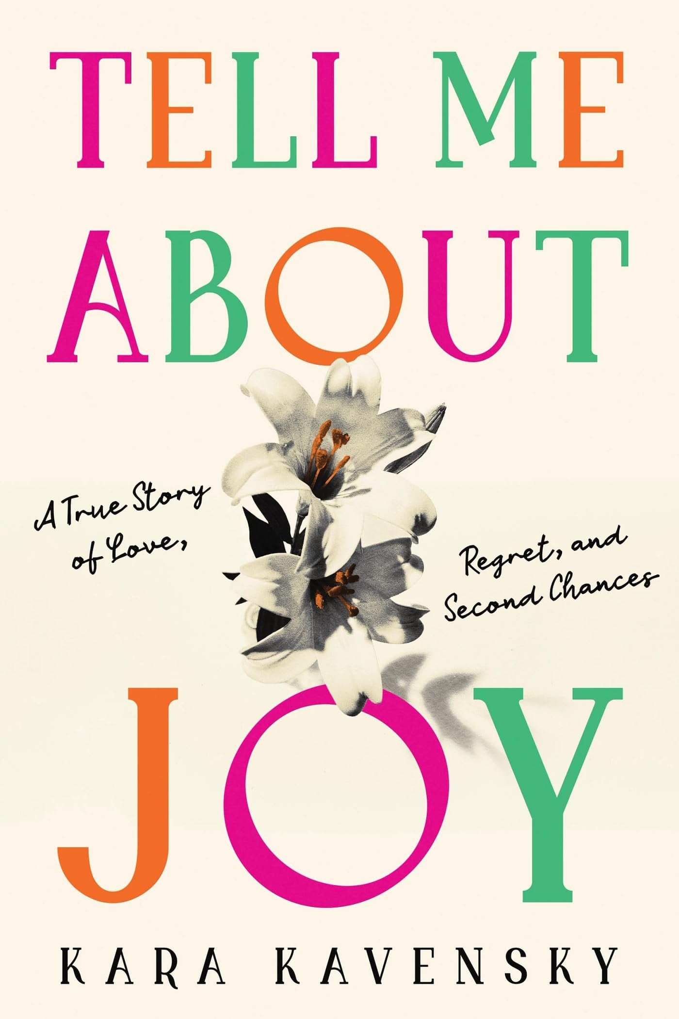 Tell Me About Joy by Kara Kavensky