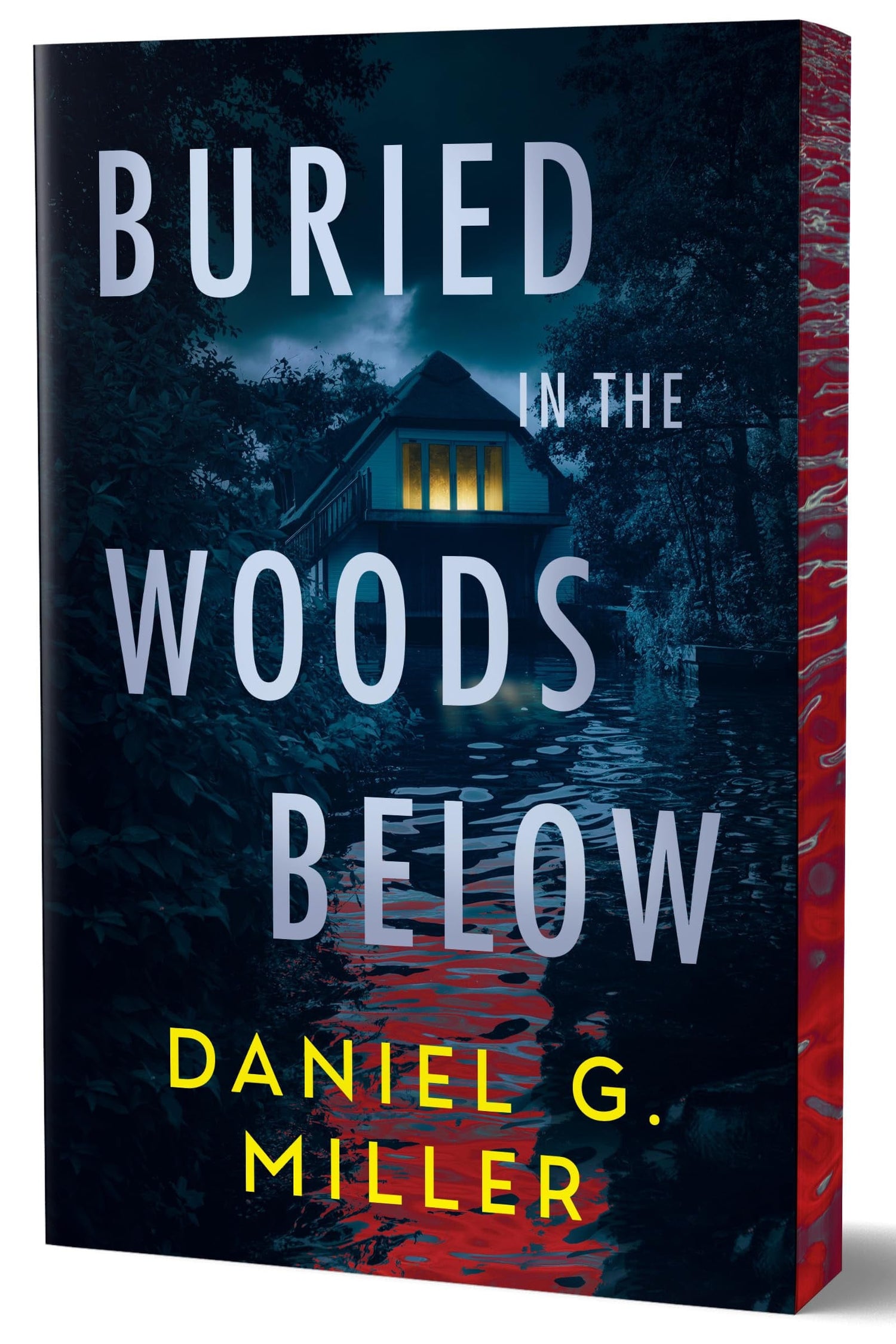 Buried in the Woods Below by Daniel G. Miller  (Deluxe Edition)