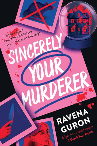 Sincerely, Your Murderer by Ravena Guron