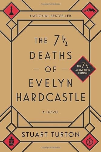The 7 1/2 Deaths of Evelyn Hardcastle by Stuart Turton (7 1/2 Anniversary Edition)