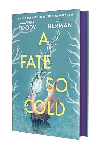 A Fate So Cold by Amanda Foody, C. L. Herman