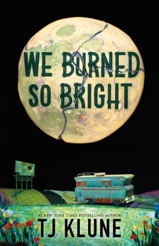 We Burned So Bright by TJ Klune (Signed)