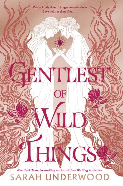 Gentlest of Wild Things by Sarah Underwood