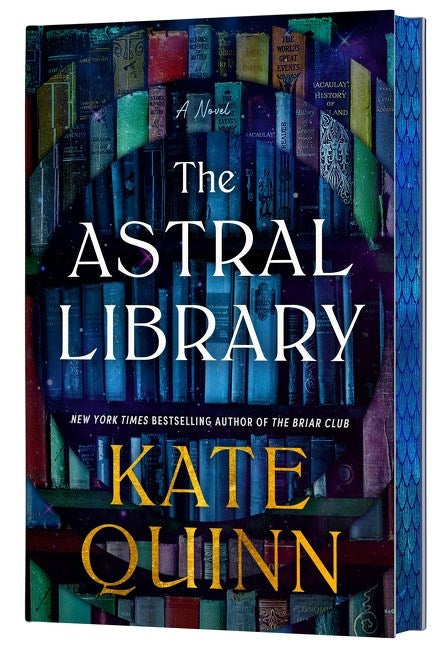 The Astral Library by Kate Quinn (Deluxe Limited Edition)