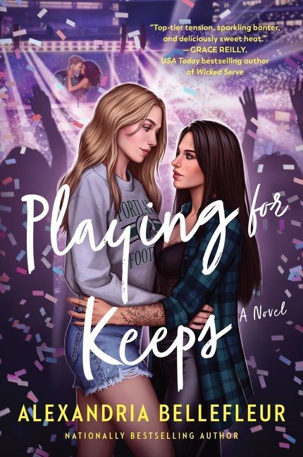 Playing for Keeps by Alexandria Bellefleur (w/ signed bookplate!)