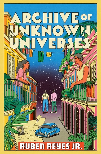 Archive of Unknown Universes by Ruben Reyes Jr.