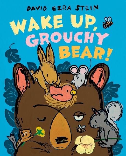 Wake Up, Grouchy Bear! by David Ezra Stein