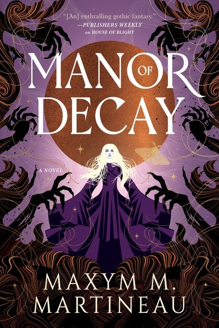 Manor of Decay by Maxyn M. Martineau
