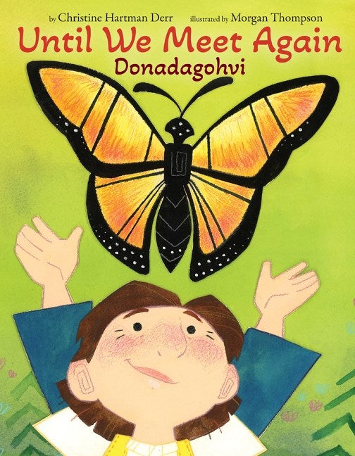 Until We Meet Again: Donadagohvi by Christine Hartman Derr, Morgan Thompson