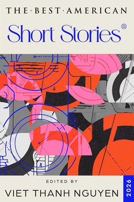 The Best American Short Stories 2026 by Viet Thanh Nguyen, Nicole A. Lamy