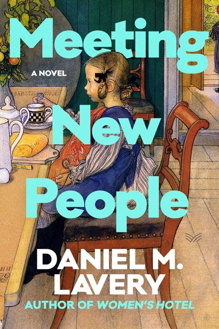 Meeting New People by Daniel M. Lavery