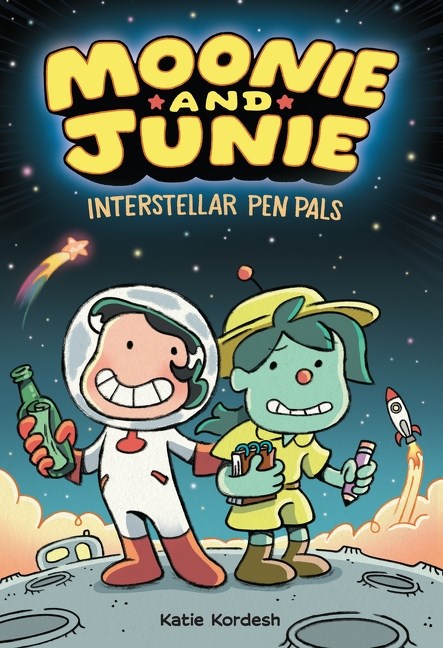 Moonie and Junie: Interstellar Pen Pals by Katie Kordesh