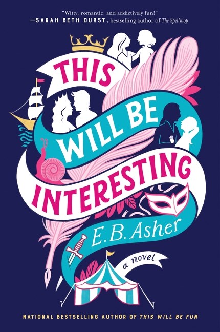 This Will Be Interesting by E. B. Asher