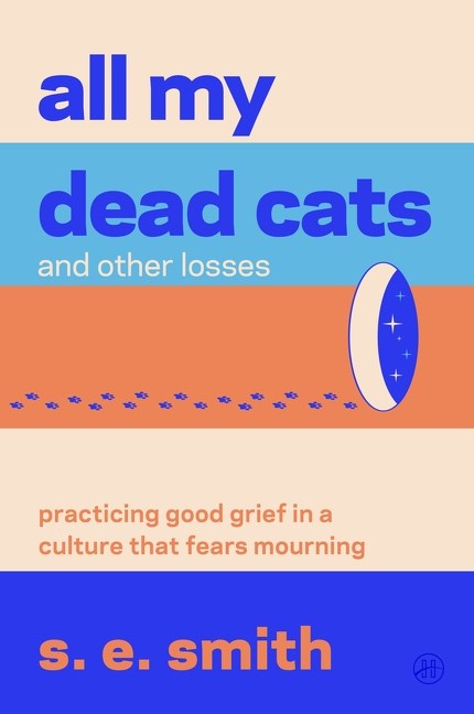All My Dead Cats by s.e. smith