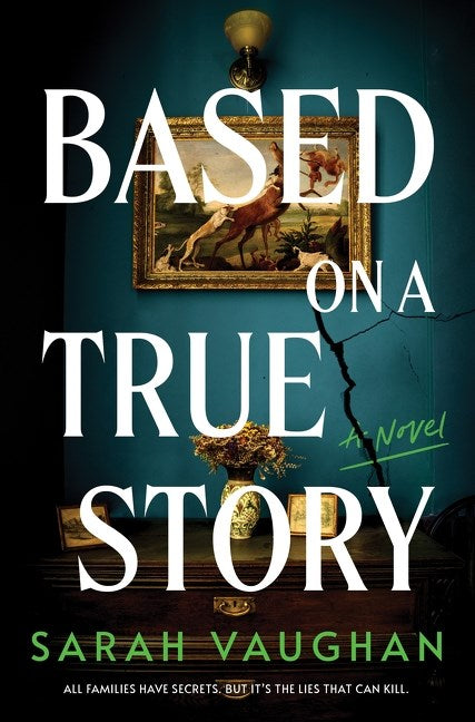 Based on a True Story by Sarah Vaughan