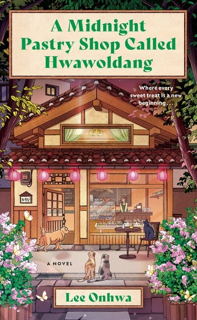 A Midnight Pastry Shop Called Hwawoldang by Lee Onhwa