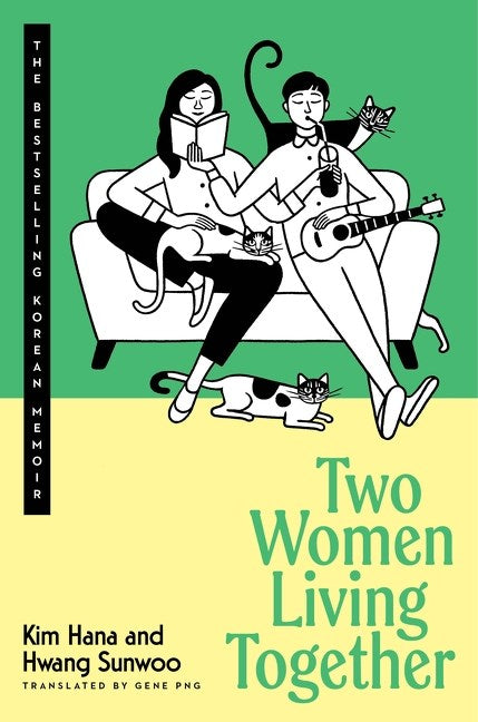 Two Women Living Together by Kim Hana, Hwang Sunwoo
