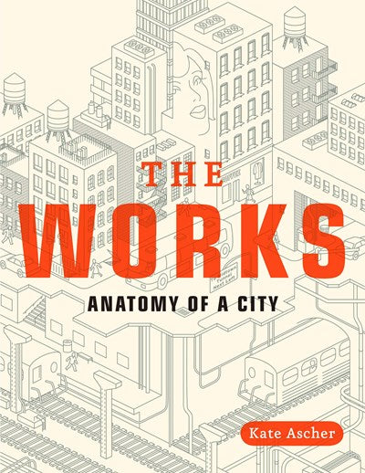 The Works by Kate Ascher