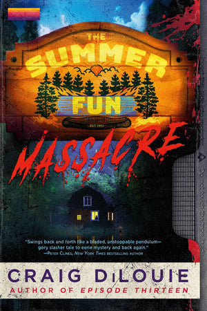 The Summer Fun Massacre by Craig DiLouie