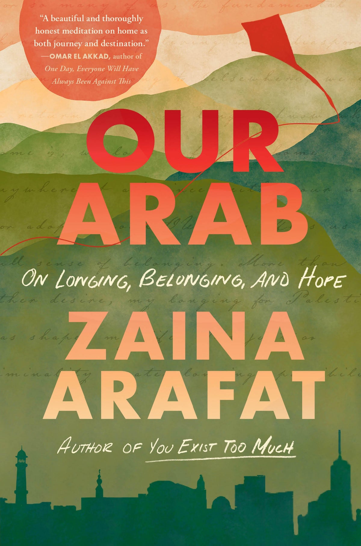 Our Arab by Zaina Arafat