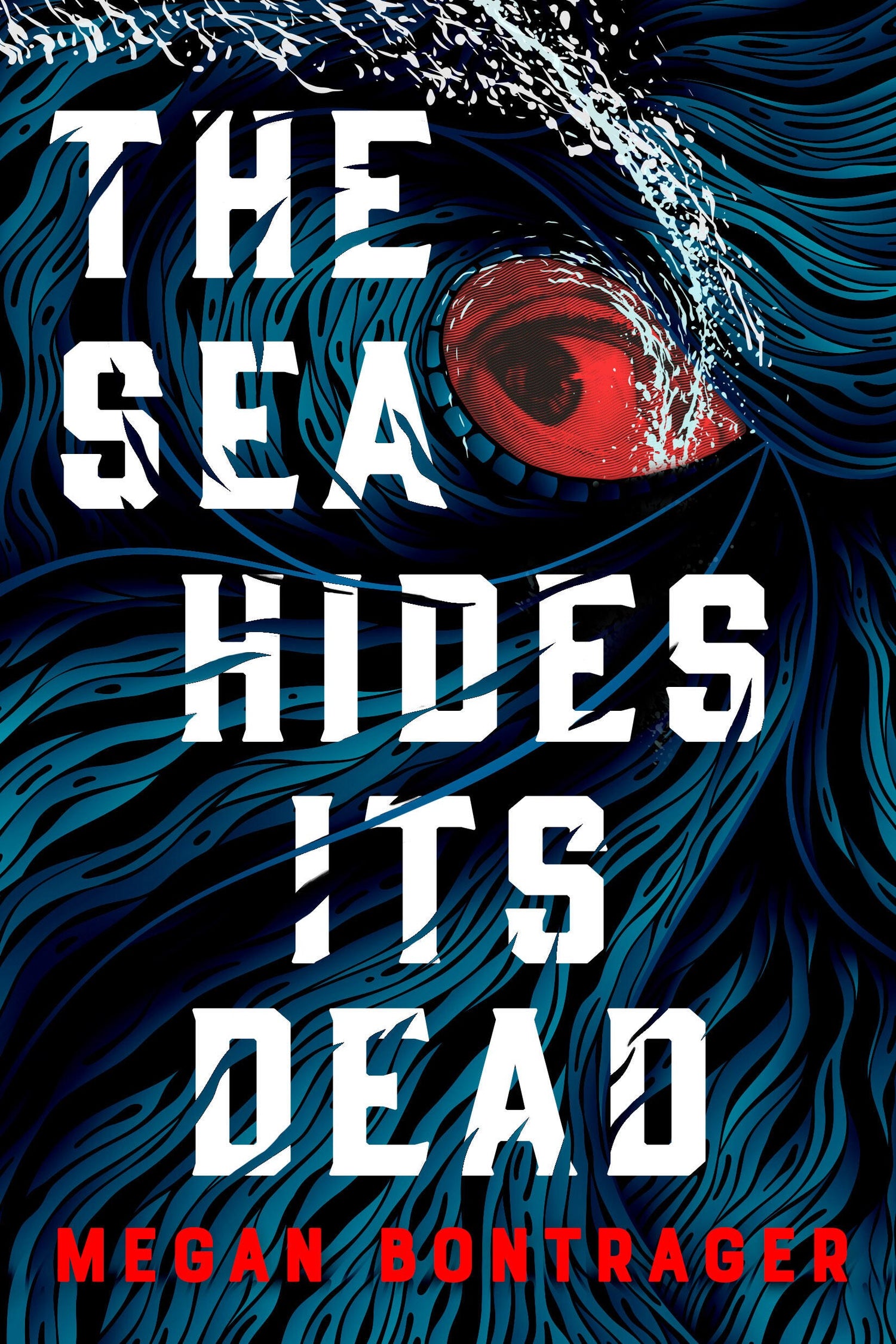 The Sea Hides Its Dead by Megan Bontrager
