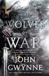 Cover of The Wolves of War by John Gwynne, featuring a knight with a sword on the right side of the image with a wolf face coming out of smoke on the left side.