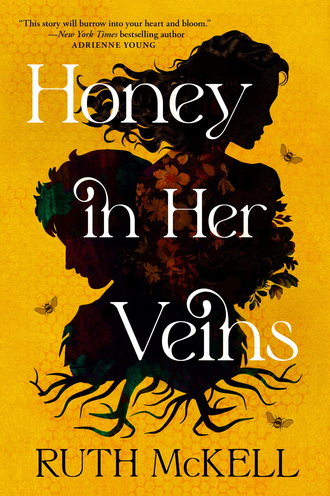 Honey in Her Veins by Ruth McKell