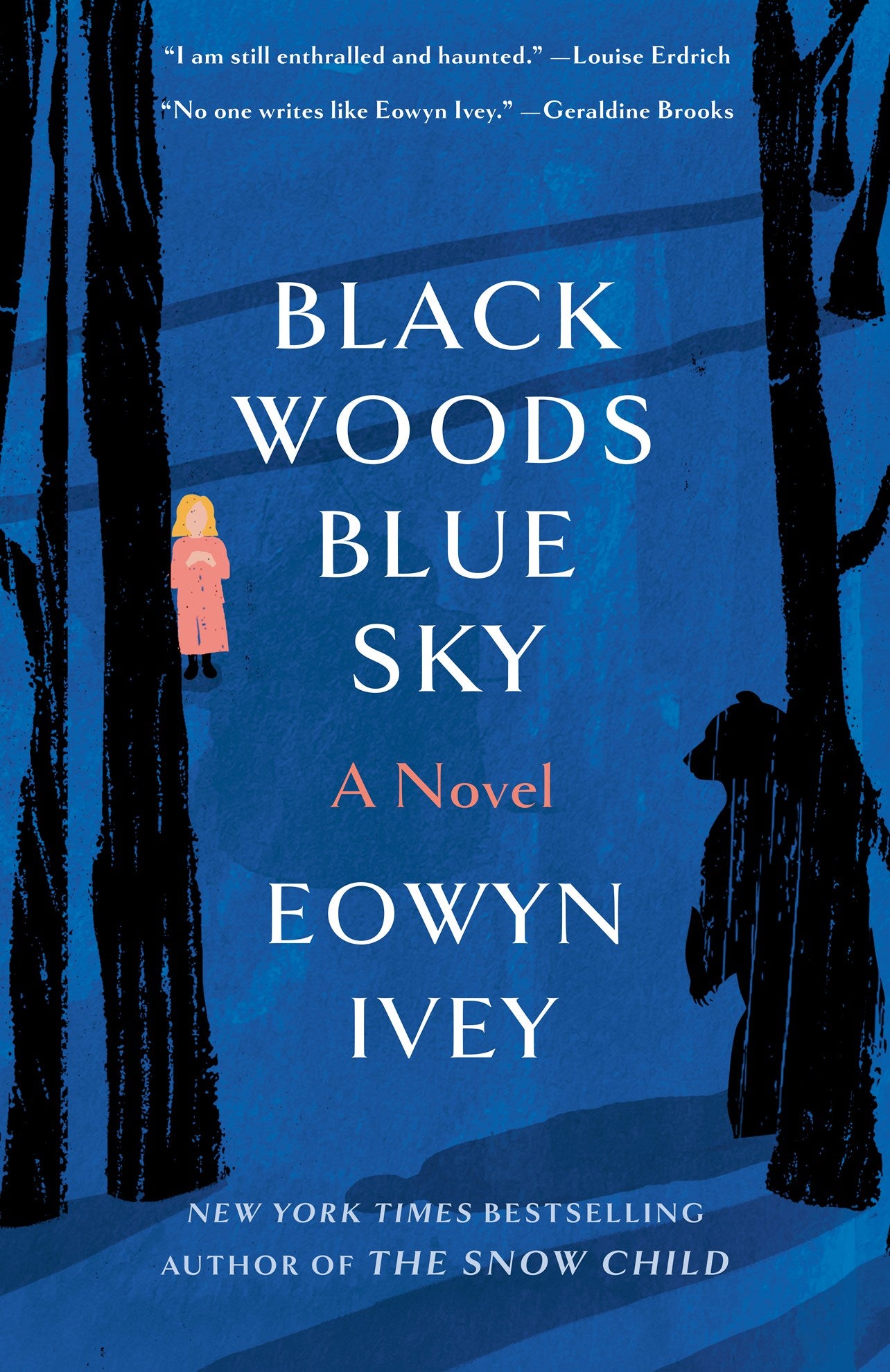 Black Woods, Blue Sky by Eowyn Ivey