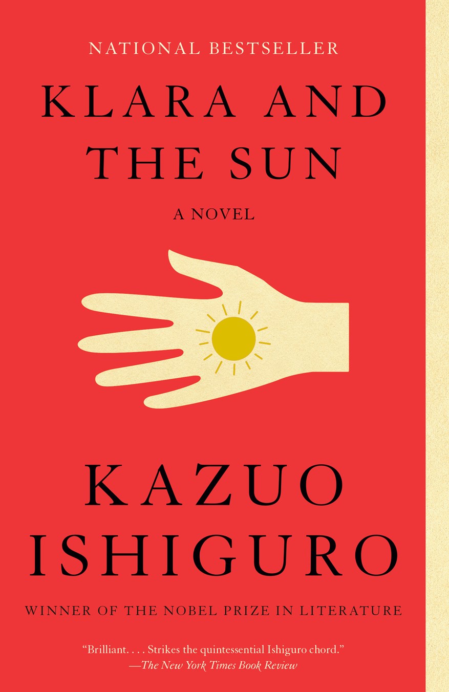 Klara and the Sun A novel by Kazuo Ishiguro