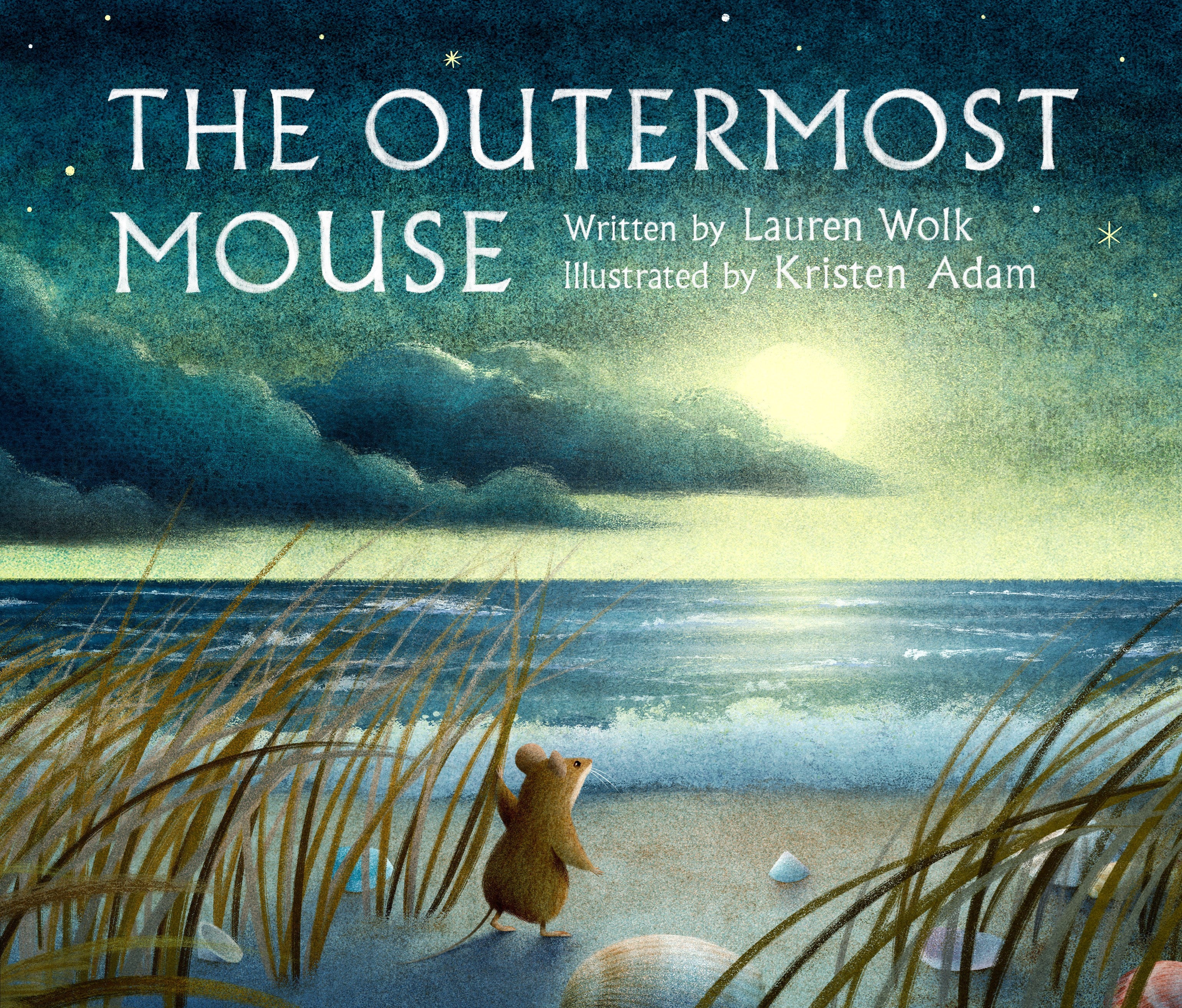 The Outermost Mouse by Lauren Wolk, Kristen Adam