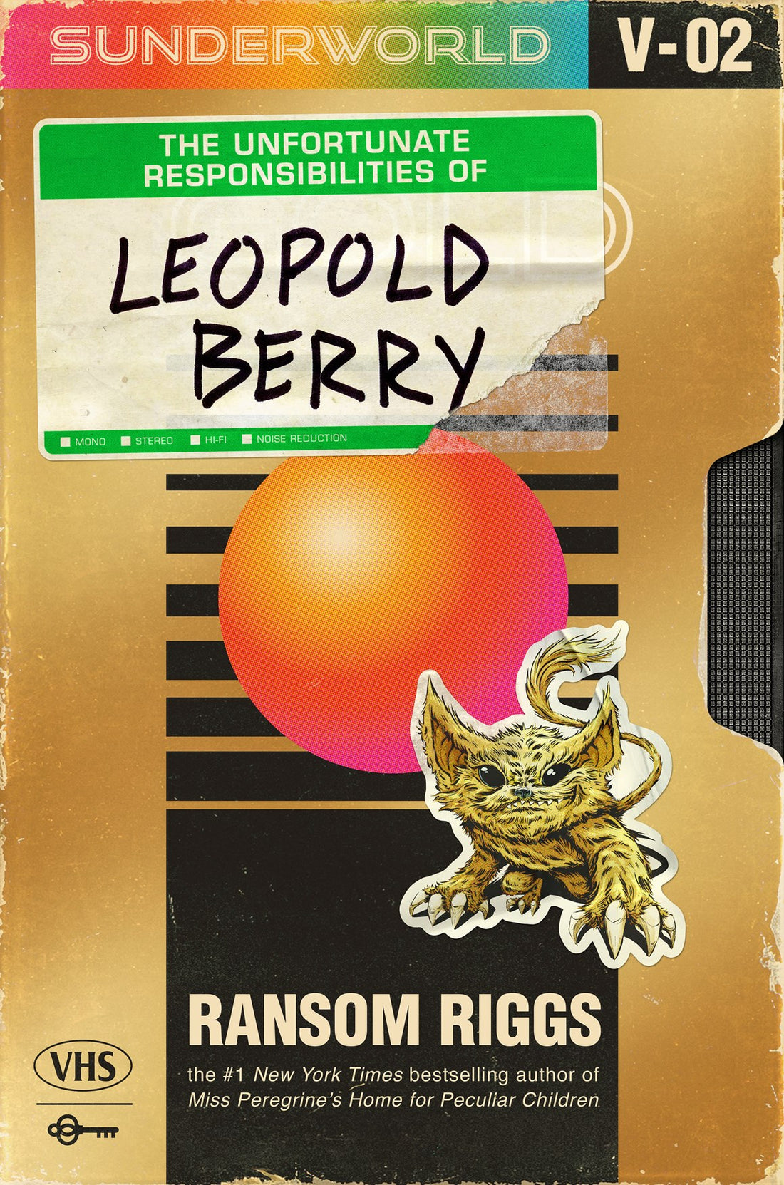 Sunderworld, Vol 2: The Unfortunate Responsibilities of Leopold Berry by Ransom Riggs