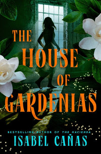 The House of Gardenias by Isabel Cañas cover