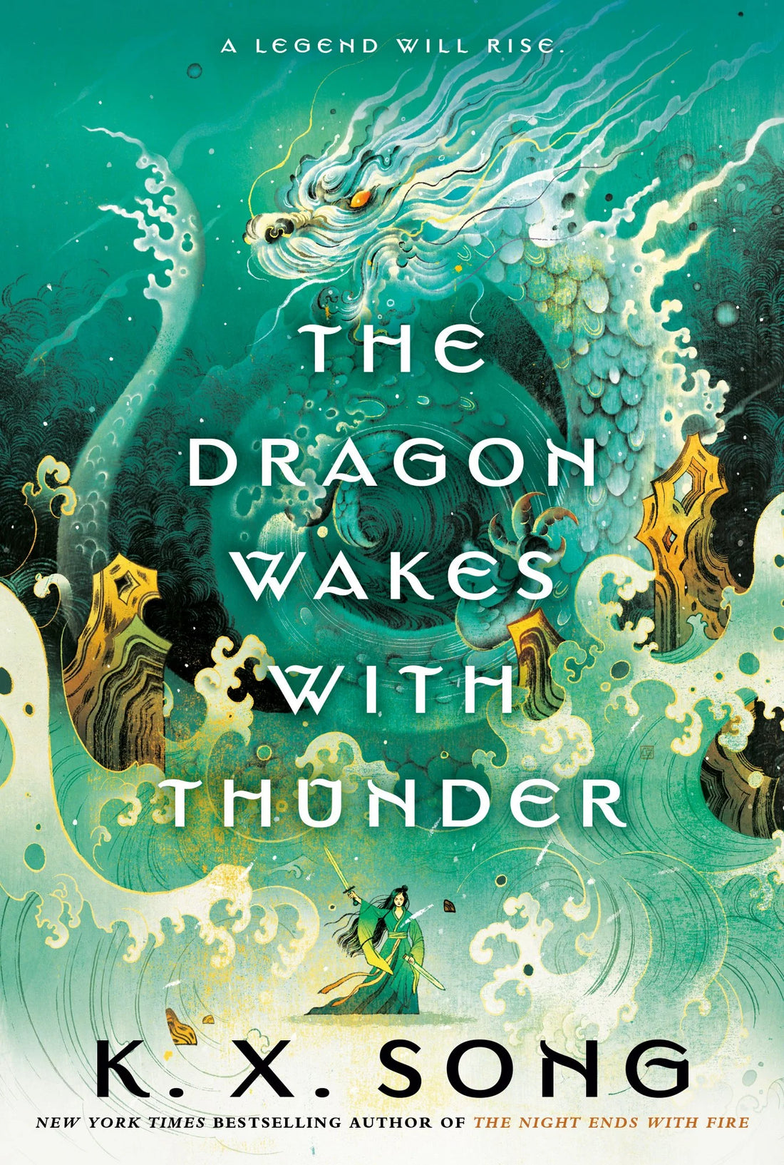 The Dragon Wakes with Thunder by K. X. Song