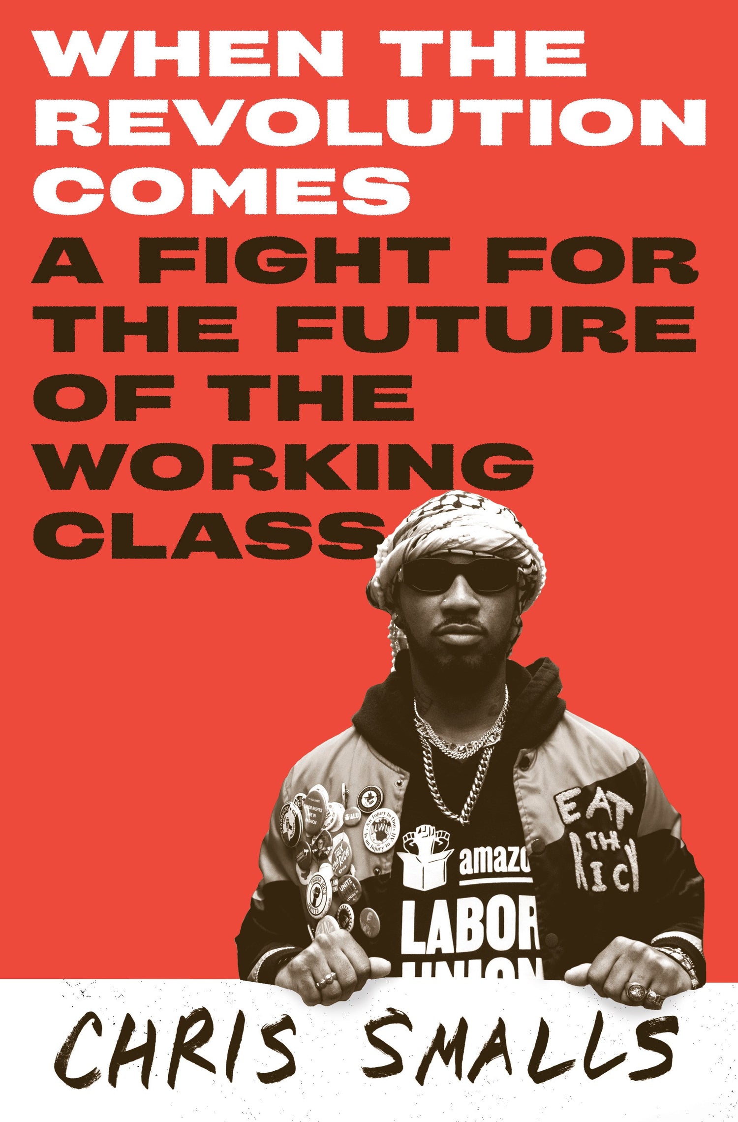 When the Revolution Comes by Chris Smalls