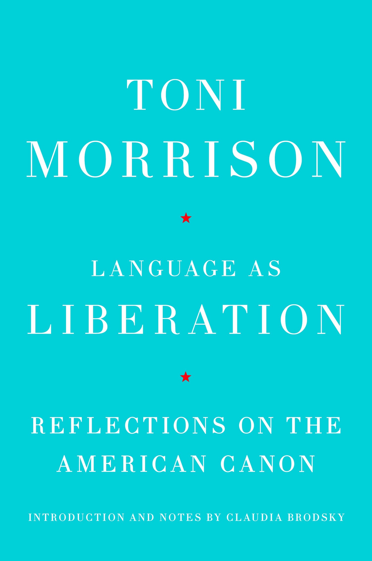 Language as Liberation by Toni Morrison
