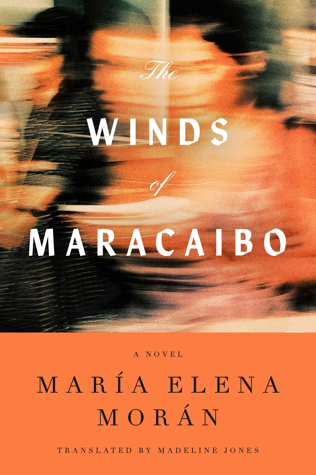 The Winds of Maracaibo by María Elena Morán, Madeline Jones