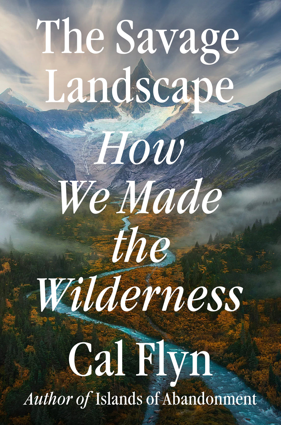 The Savage Landscape by Cal Flyn