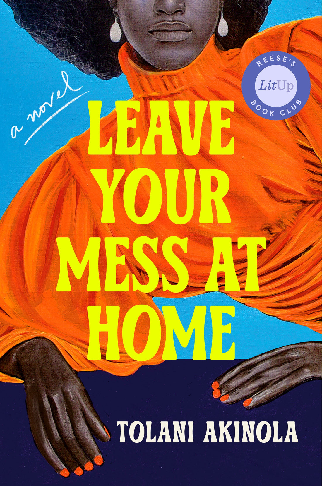 Leave Your Mess at Home by Tolani Akinola