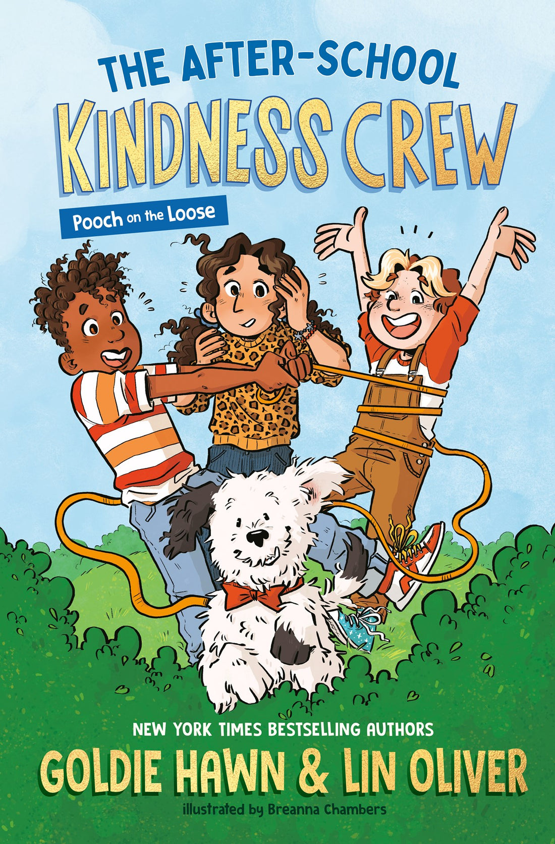 The After-School Kindness Crew: Pooch on the Loose by Goldie Hawn, Lin Oliver, Breanna Chambers