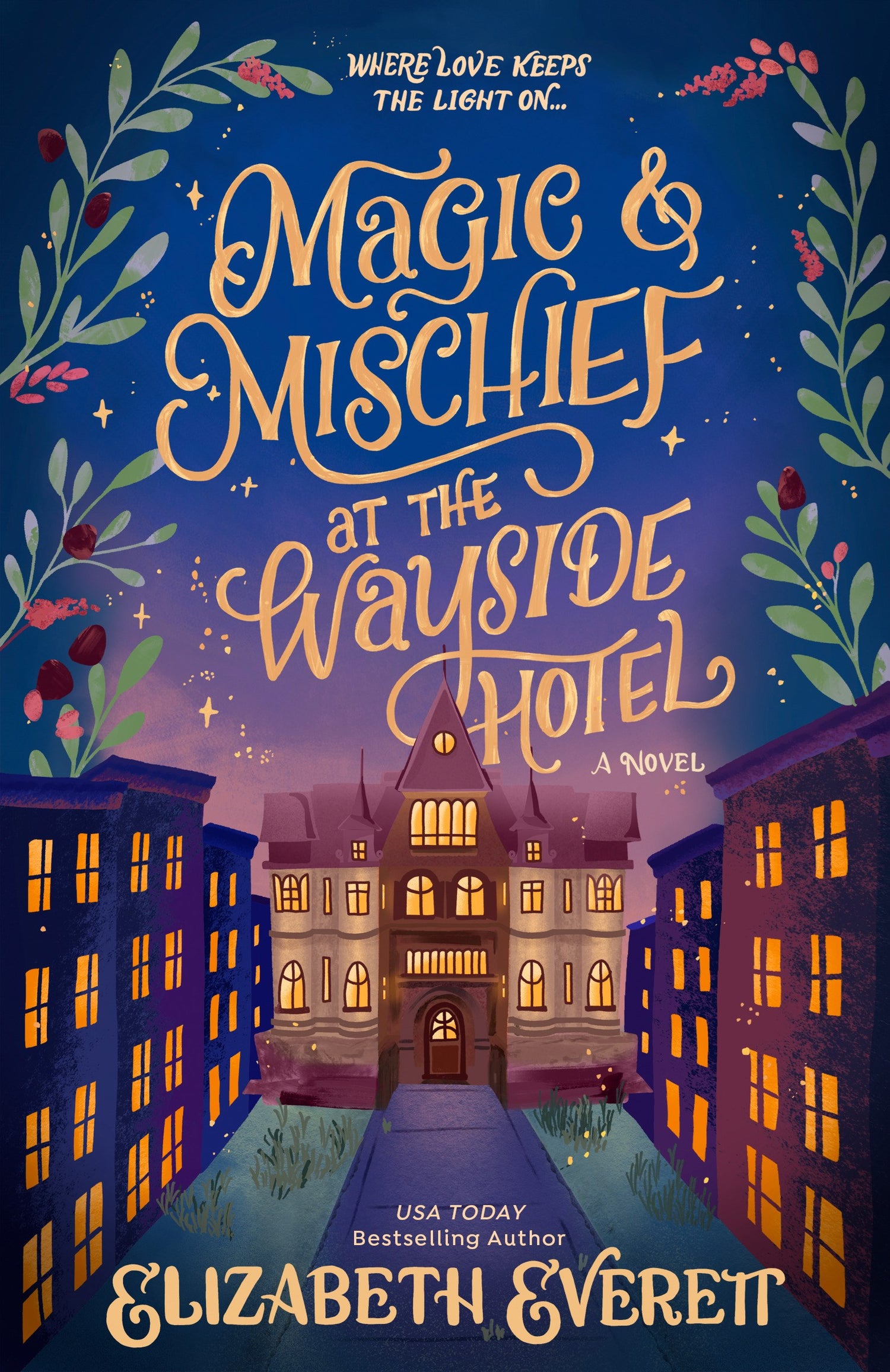 Magic and Mischief at the Wayside Hotel by Elizabeth Everett