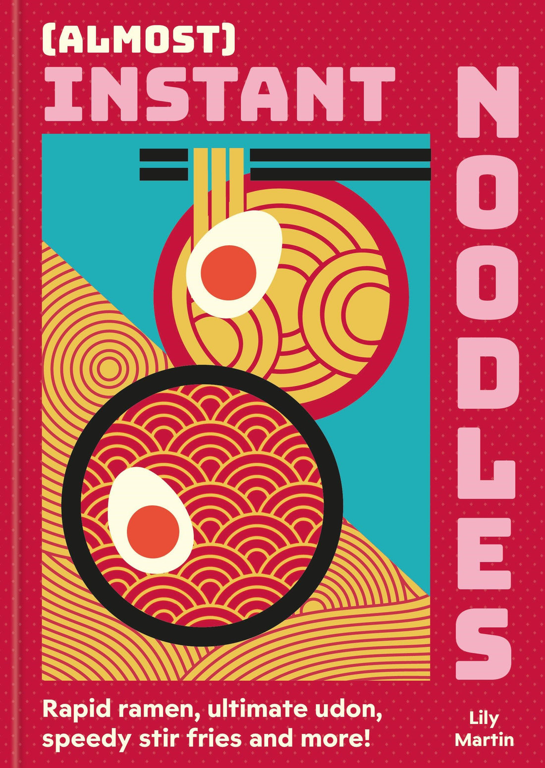 (Almost) Instant Noodles by Lily Martin